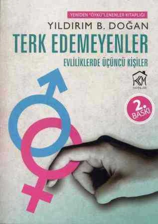 Terk Edemeyenler (Evliliklerde Üçüncü Kişiler) Öykü - 2015 Yılı İkinci Baskısı ürün görseli 1