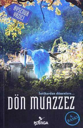 İntihardan Dönenlere …. - Dön Muazzez (2014 Yılı İlk Baskısı) ürün görseli 1