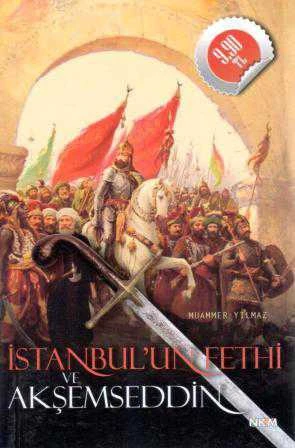 İstanbul'un Fethi ve Akşemseddin / 2011 Yılı İlk Baskısı ürün görseli 1