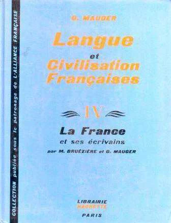 Cours de Langue et Civilisation Françaises IV La France et ses Ecrivains (1957 Yılı İlk Baskısı) / Karton Kapaklı ürün görseli 1