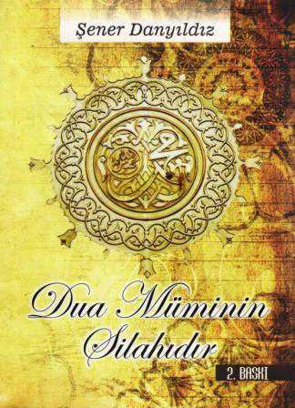 Dua Müminin Silahıdır - 2014 Yılı Renkli İkinci Baskısı ürün görseli 1