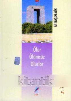 Ölür Ölümsüz Olurlar (2002 Yılı İlk Baskısı) ürün görseli 1