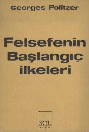Georges Politzer / Felsefenin Başlangıç İlkeleri 1966 Yılı Birinci Baskısı / Cem Eroğul Çevirisi ürün görseli 1