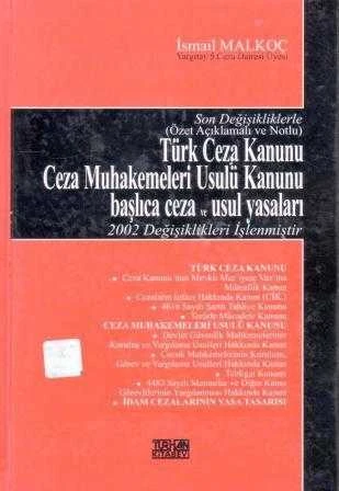 Son Değişikliklere (Özet Açıklamalı ve Notlu)Türk Ceza Kanunu-Ceza Muhakemeleri Usulü Kanunu-Başlıca Ceza ve Usul Yasaları (2002 Değşikikleri İşlenmiştir) Ciltli Baskısı ürün görseli 1