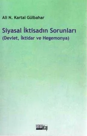 Siyasal İktisadın Sorunları (Devlet, İktidar ve Hegemonya) / 2020 Yılı Birinci Baskısı ürün görseli 1