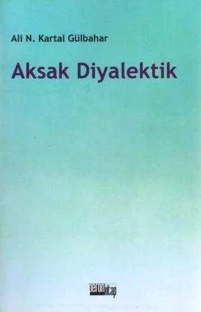 Aksak Diyalektik / 2020 Yılı Birinci Baskısı ürün görseli 1