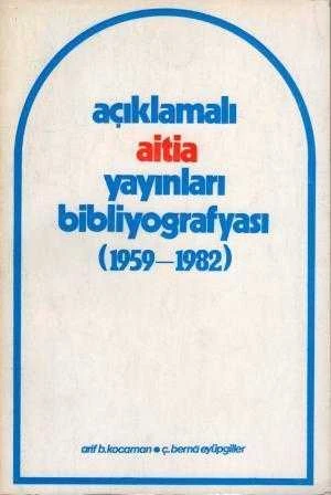 Açıklamalı A. İ. T. İ. A. Yayınları Bibliyografyası 1959 1982 / 1982 Yılı İlk Baskısı ürün görseli 1
