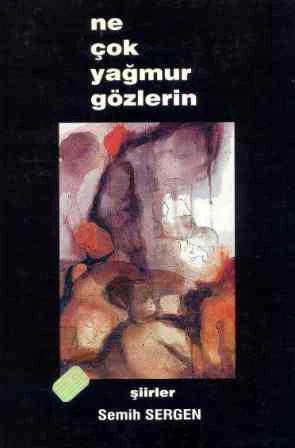 Semih Sergen - Ne Çok Yağmur Gözlerin (2000 Yılı İkinci Baskısı) ürün görseli 1