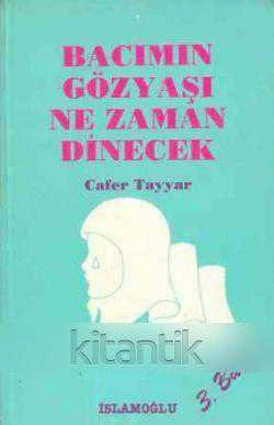 Bacımın Gözyaşı Ne Zaman Dinecek - 1989 Yılı Üçüncü Baskısı ürün görseli 1