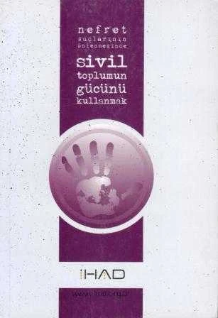 Nefret Suçlarının Önlenmesinde Sivil Toplumun Gücünü Kullanmak - 2010 Yılı İlk Baskısı ürün görseli 1