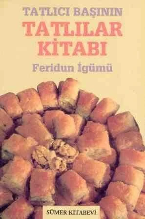 Tatlıcı Başının Tatlılar Kitabı - 1995 Yılı İlk Baskısı ürün görseli 1