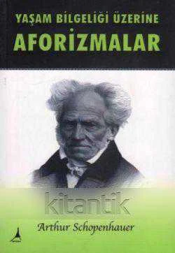 Yaşam Bilgeliği Üzerine Aforizmalar - 2014 Yılı İlk Baskısı ürün görseli 1