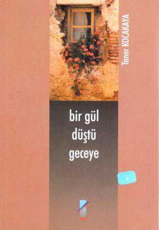 Bir Gül Düştü Geceye (2002 Yılı İlk Baskısı) ürün görseli 1