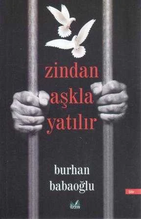 Zindan Aşkla Yatılır (Birinci Baskı) ürün görseli 1