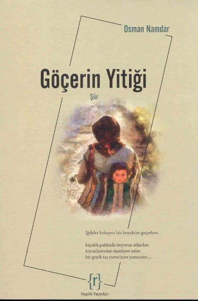 Göçerin Yitiği / 2011 Yılı İlk Baskısı ürün görseli 1