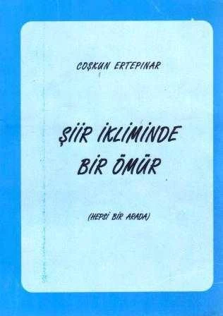 Şiir İkliminde Bir Ömür (Hepsi Bir Arada) / 1996 Yılı Birinci Baskısı ürün görseli 1