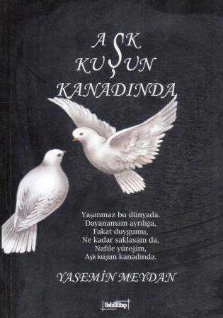 Aşk Kuşun Kanadında (2013 Yılı İlk Baskısı) ürün görseli 1