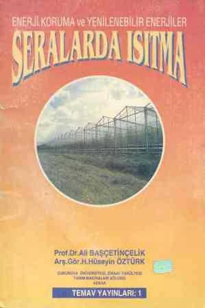 Enerji Koruma ve Yenilenebilir Enerjiler / Seralarda Isıtma (1996 Yılı İlk Baskısı) ürün görseli 1