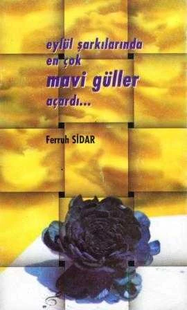 Eylül Şarkılarında En Çok Mavi Güller Açardı - 1999 Yılı İlk Baskısı ürün görseli 1