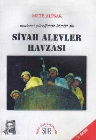 Siyah Alevler Havzası / Madenci Yüreğinde Kömür Akı (İkinci Baskı) ürün görseli 1