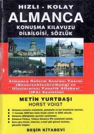 Hızlı - Kolay Almanca Konuşma Kılavuzu, Dilbilgisi, Sözlük / Almanca Reform Sonrası Yazımı (Neuerechtschribung) ve Uluslar arası Fonetik alfabesi (İPA) Sesletimi - 2004 Yılı Ciltli İkinci Baskısı ürün görseli 1