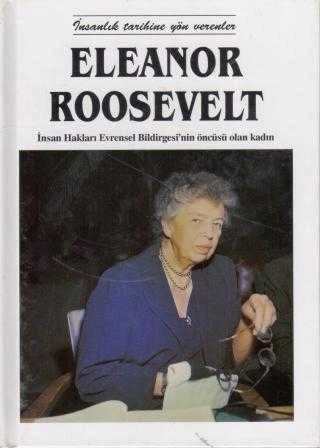İnsanlık Tarihine Yön Verenler Eleanor Roosevelt "İnsan Hakları Evrensel Bildirgesi'nin Öncüsü Olan Kadın" 1992 Yılı Ciltli, Renkli, Resimli, İlk Baskısı - Leyla Onat Çevirisi ürün görseli 1