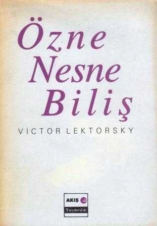 Özne Nesne Biliş - Şükrü Alpagut Çevirisi - 1992 Yılı Birinci Baskısı ürün görseli 1
