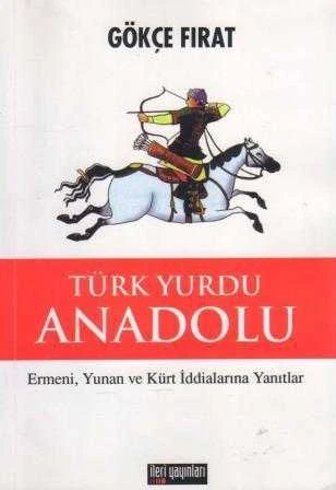Türk Yurdu Anadolu (Ermeni, Yunan ve Kürt İddialarına Yanıtlar) / 2011 Yılı Renkli, Resimli, İlk Baskısı ürün görseli 1