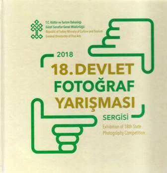2018 18. Devlet Fotoğraf Yarışması Sergisi / Exhibition of 18 th State Photography Competition - 2018 Yılı Ciltli İlk Baskısı ürün görseli 1