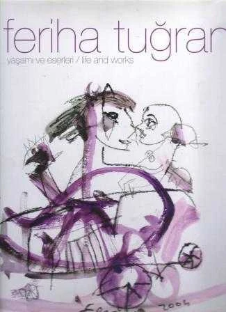 Feriha Tuğran Yaşamı ve Eserleri / Life and Works / 2012 Yılı Bez Ciltli, Şömizli, Kuşe Kağıda, Renkli, İlk Baskısı ürün görseli 1