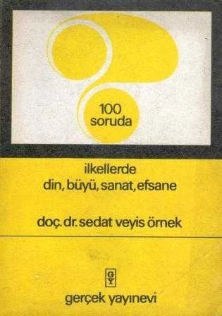 100 Soruda İlkellerde Din, Büyü, Sanat, Efsane / 1971 Yılı İlk Baskısı ürün görseli 1