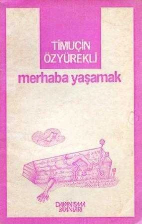 Merhaba Yaşamak "Şiirler" / 1983 Yılı İlk Baskısı ürün görseli 1