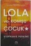 Lola ve Komşu Çocuk (Aslı Tümerkan Çevirisi) / 2016 Yılı Ciltli, Şömizli, 5. Baskısı ürün görseli 1