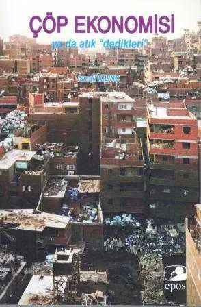 Çöp Ekonomisi "Ya da Atık Dedikleri" 2022 Yılı İlk Baskısı ürün görseli 1