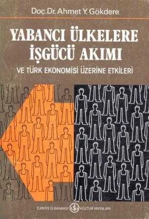 Yabancı Ülkelere İşgücü Akımı ve Türk Ekonomisi Üzerine Etkileri - 1978 Yılı İlk Baskısı ürün görseli 1
