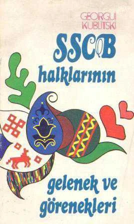 SSCB Halklarının Gelenek ve Görenekleri "Yuri Şeka Çevirisi" - 1990 Yılı Renkli Resimli llk Baskısı ürün görseli 1