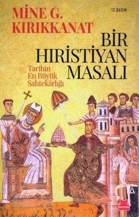 Bir Hıristiyan Masalı "Tarihin En Büyük Sahtekarlığı" / 2014 Yılı Renkli, Resimli 12. Baskısı ürün görseli 1