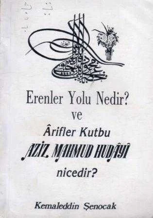 Erenler Yolu Nedir? ve Arifler Kutbu Seyyid Aziz Mahmud Hudayi (ks.) Nicedir? / Yeniden Gözden Geçirilmiş ve İlaveli 1987 Yılı Üçüncü Baskısı ürün görseli 1
