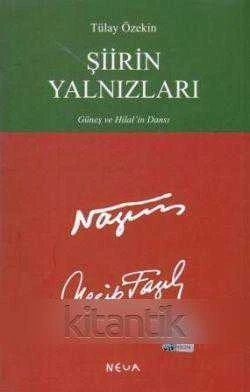 ŞİİRİN YALNIZLARI (GÜNEŞ VE HİLAL'İN DANSI) - Nazım'dan Necip Fazıl'a ürün görseli 1