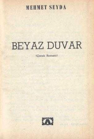 Beyaz Duvar (Çocuk Romanı) - 1984 Yılı Deri Ciltli İlk Baskısı ürün görseli 1