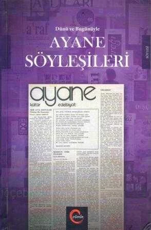 Dünü ve Bugünüyle Ayane Söyleşileri "Türk Edebiyatına Çeyrek Yüzyıllık Bir Bakış" / 2016 Yılı Sert Ciltli İlk Baskısı ürün görseli 1