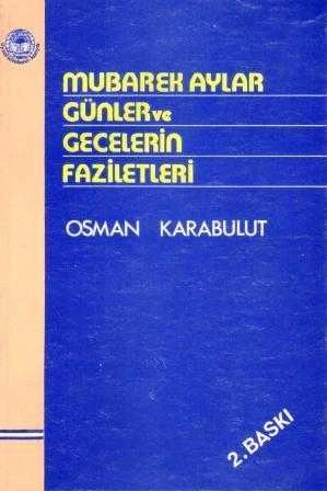 Mubarek Aylar, Günler ve Gecelerin Faziletleri "Bunlarla Yapılacak Nafile İadetlerin Faziletleri / 1978 Yılı İkinci Baskı ürün görseli 1