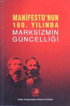 Manifesto'nun 160. Yılında Marksizmin Güncelliği - 2008 Yılı İlk Baskısı ürün görseli 1