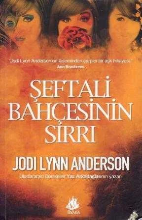 Şeftali Bahçesinin Sırrı  (Lütfen Açıklamasını Okuyunuz) Yaz Arkadaşları'nın Yazarından "Jodi Lynn Anderson'dan Çarpıcı Bir Aşk Hikayesi" / 2010 Yılı ürün görseli 1