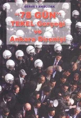 78 Gün Tekel Gerçeği ve Ankara Direnişi / 2010 Yılı İlk Baskısı ürün görseli 1