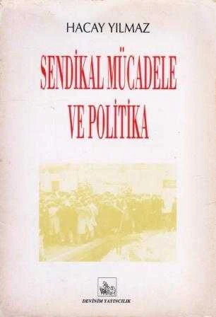 Sendikal Mücadele ve Politika / 1993 Yılı İlk Baskısı ürün görseli 1