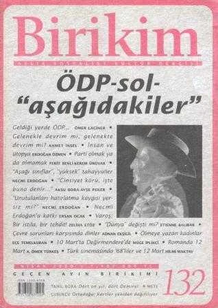 Birikim Aylık Sosyalist Kültür Dergisi Yıl: Nisan 2000 Sayı: 132 "ÖDP - Sol - 'Aşağıdakiler' " ürün görseli 1