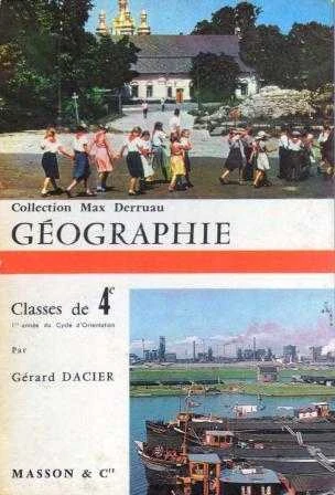 Collection Max Derruau Geographie Classes de 4c "Classes De Quatrieme / 1 re Annee Du Cycle D'orientation" - Conforme aux Nouveaux Programmes / 1968 Yılı Ciltli ve Renkli İlk Baskısı ürün görseli 1