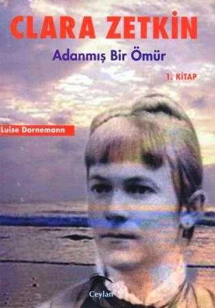 Clara Zetkin "Adanmış Bir Ömür" 1. Kitap / 2000 Yılı İlk Baskısı ürün görseli 1