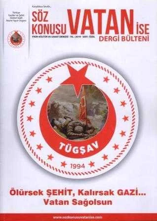 Karşılıksız Sevilir… Söz Konusu Vatan İse Dergi Bülteni Yıl: 2019 Sayı: Özel "Ölürsek Şehit, Kalırsak Gazi… Vatan Sağolsun Fikir, Kültür ve Sanat Dergisi - Kuşe Kağıda Renkli Baskı ürün görseli 1